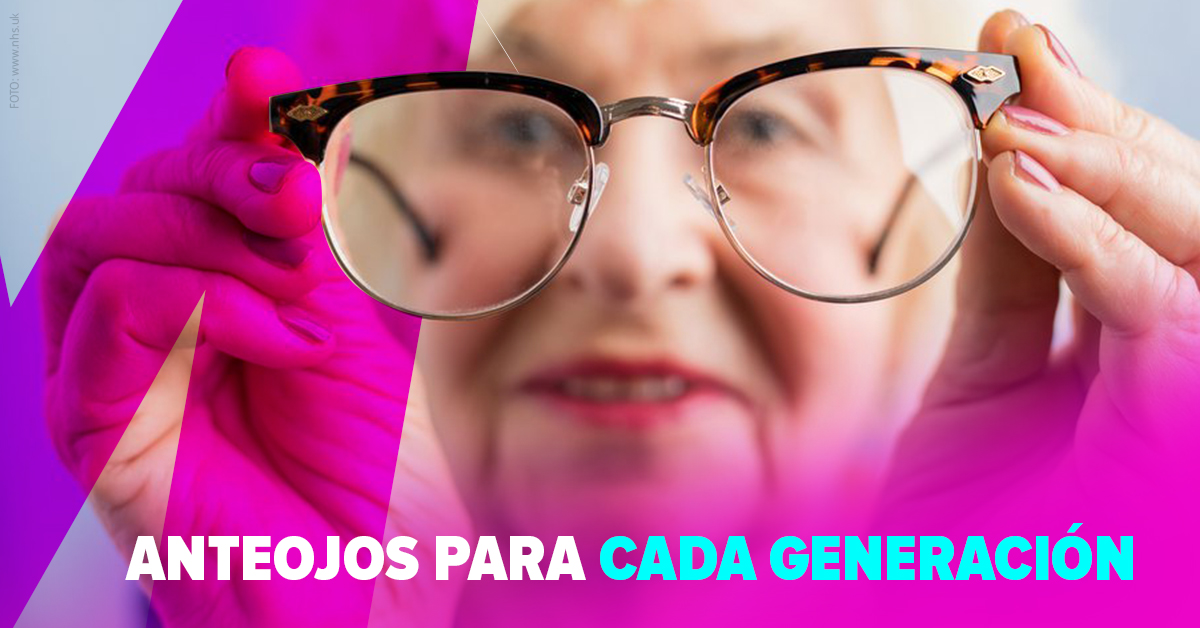 Anteojos para cada generación