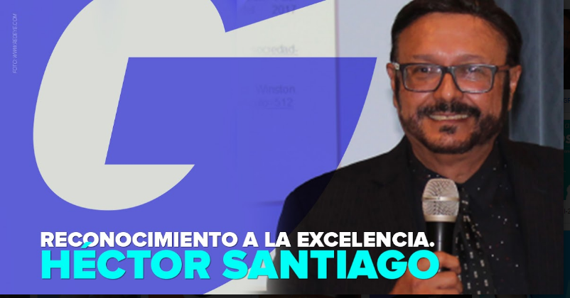 RECONOCIMIENTO A LA EXCELENCIA HÉCTOR SANTIAGO