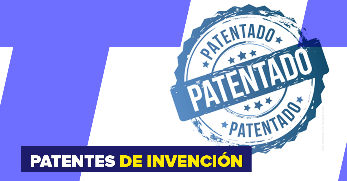 PATENTES DE INVENCIÓN CUÁLES SON SUS VENTAJAS