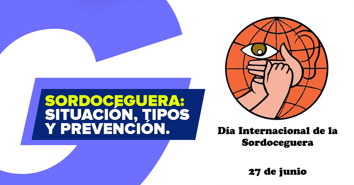 Sordoceguera: situación, tipos y prevención.