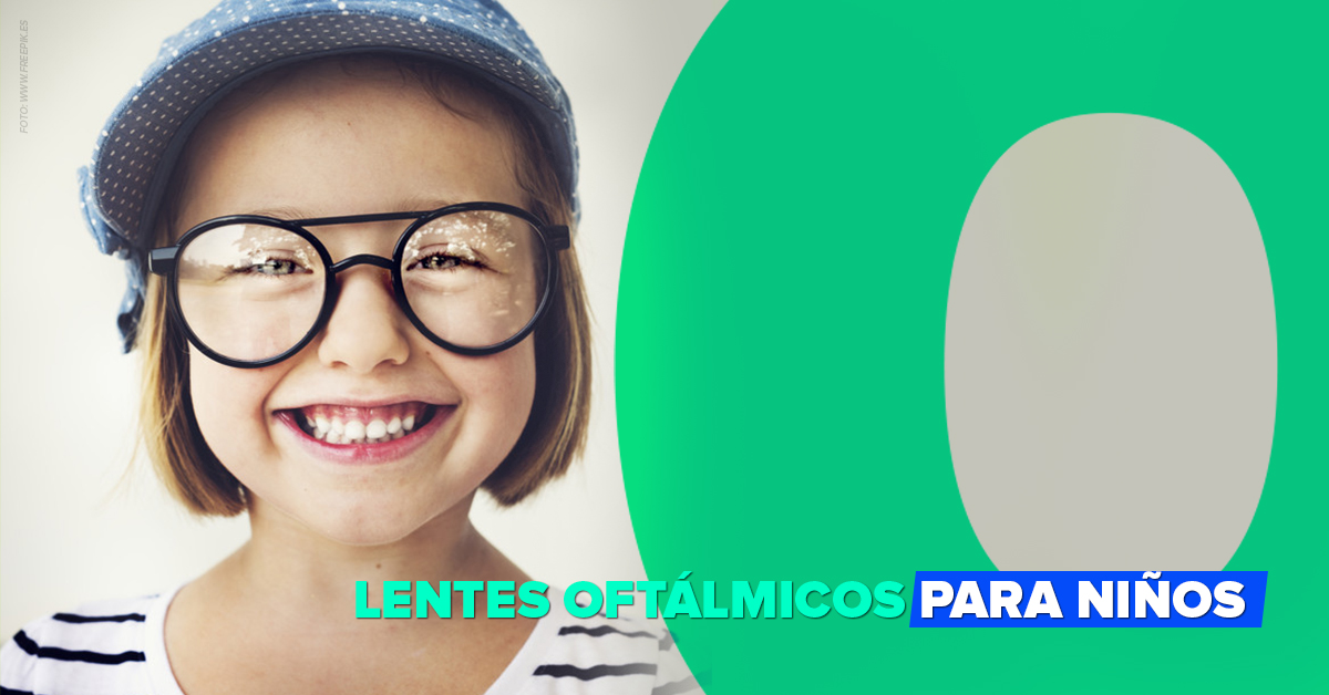 LENTES OFTÁLMICOS PARA NIÑOS