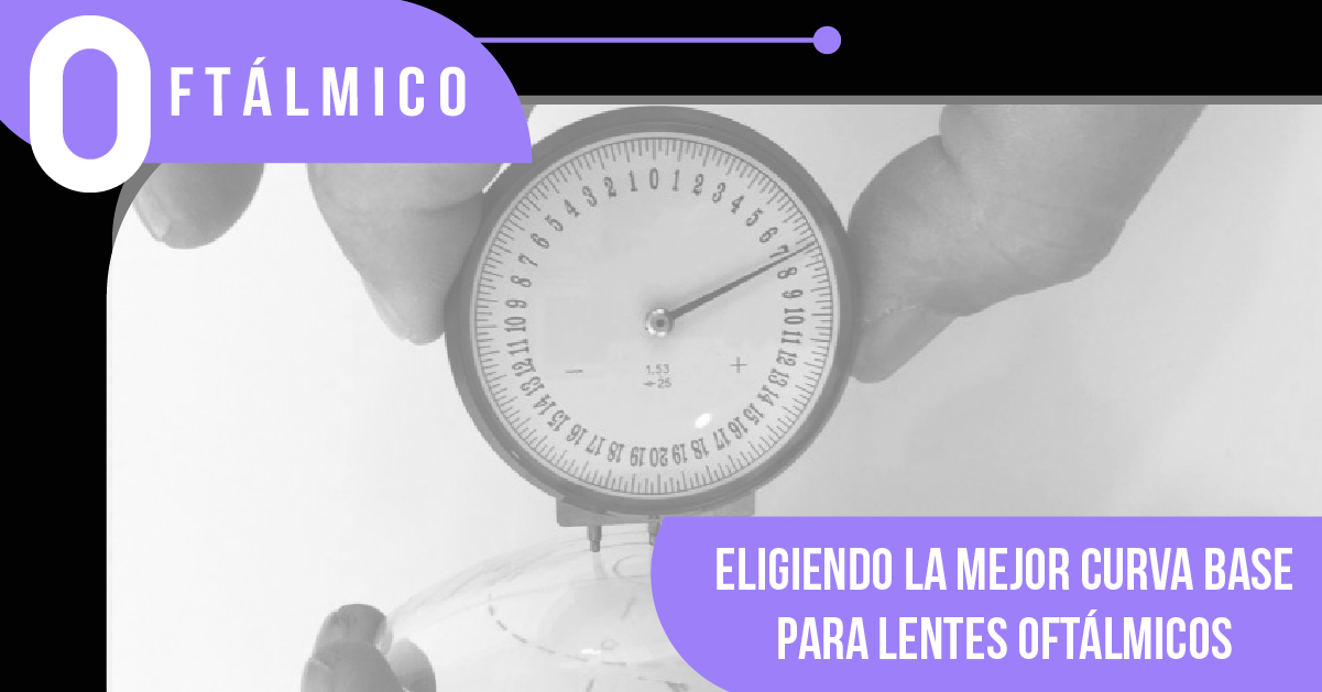 Eligiendo la mejor curva base para lentes oftálmicos