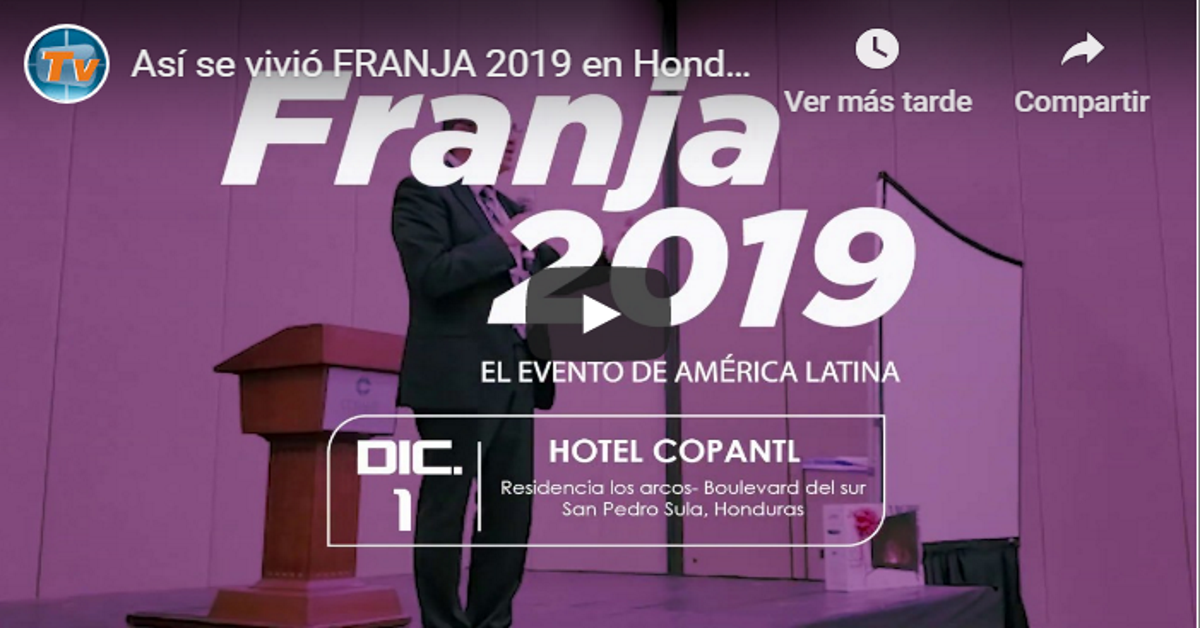 Así se vivió FRANJA 2019 en Honduras