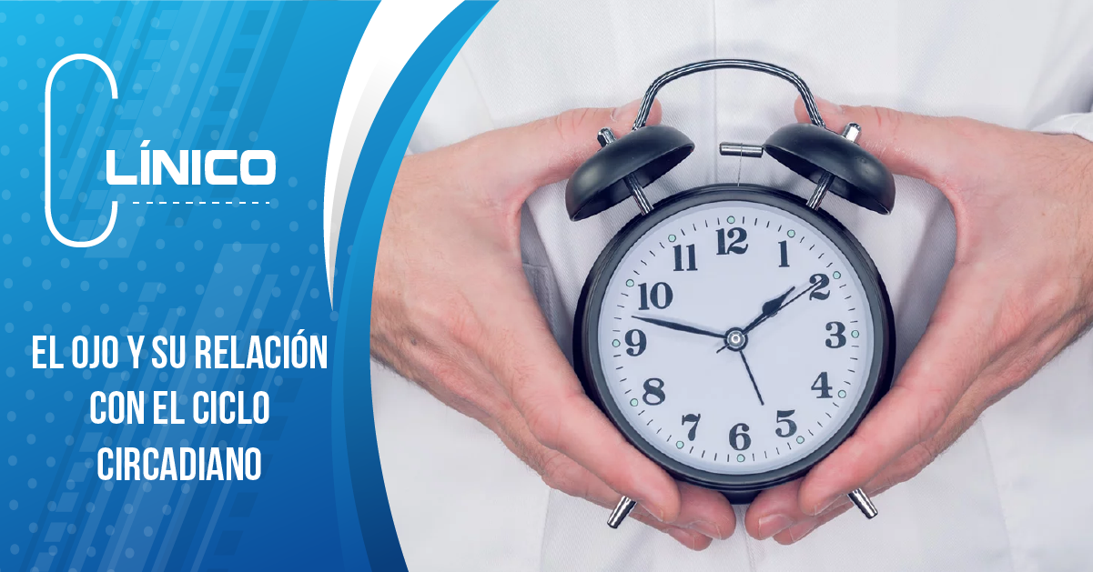 EL OJO Y SU RELACIÓN CON EL CICLO CIRCADIANO