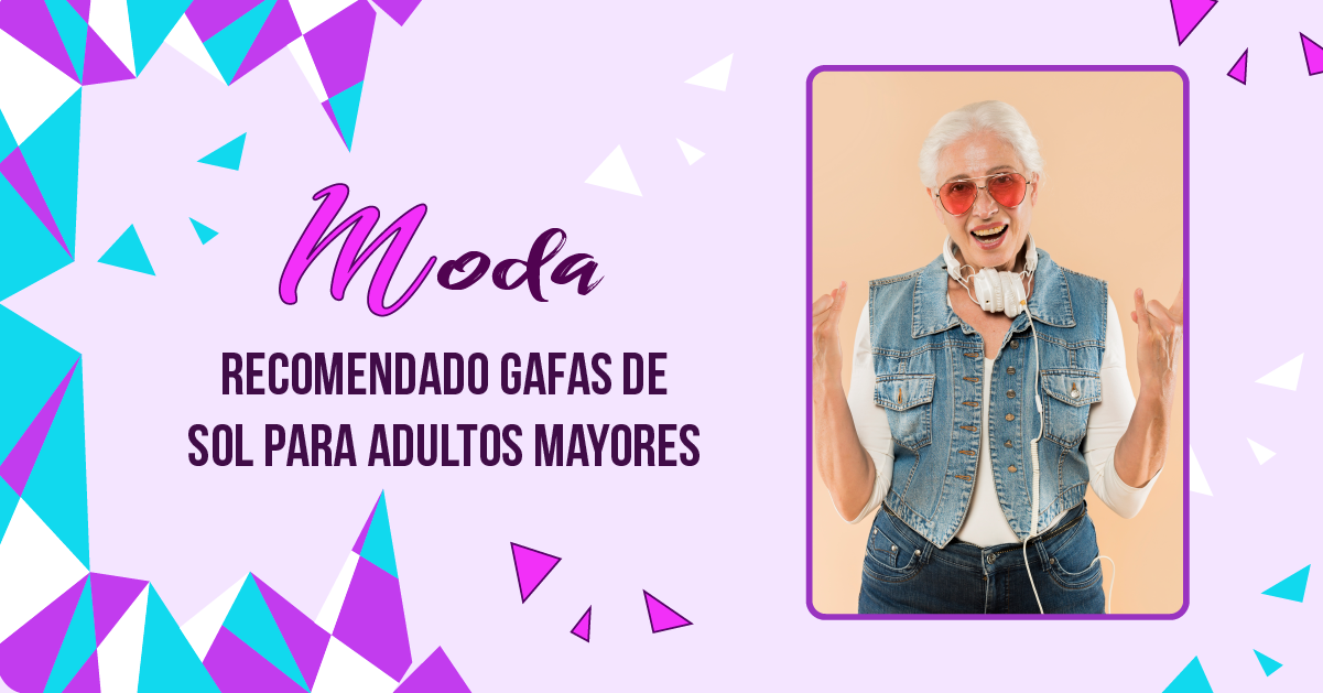 RECOMENDADO GAFAS DE SOL PARA ADULTOS MAYORES