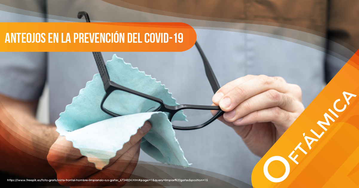 ANTEOJOS EN LA PREVENCIÓN DEL COVID-19