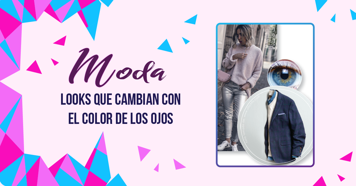 LOOKS QUE  CAMBIAN CON EL COLOR DE LOS OJOS