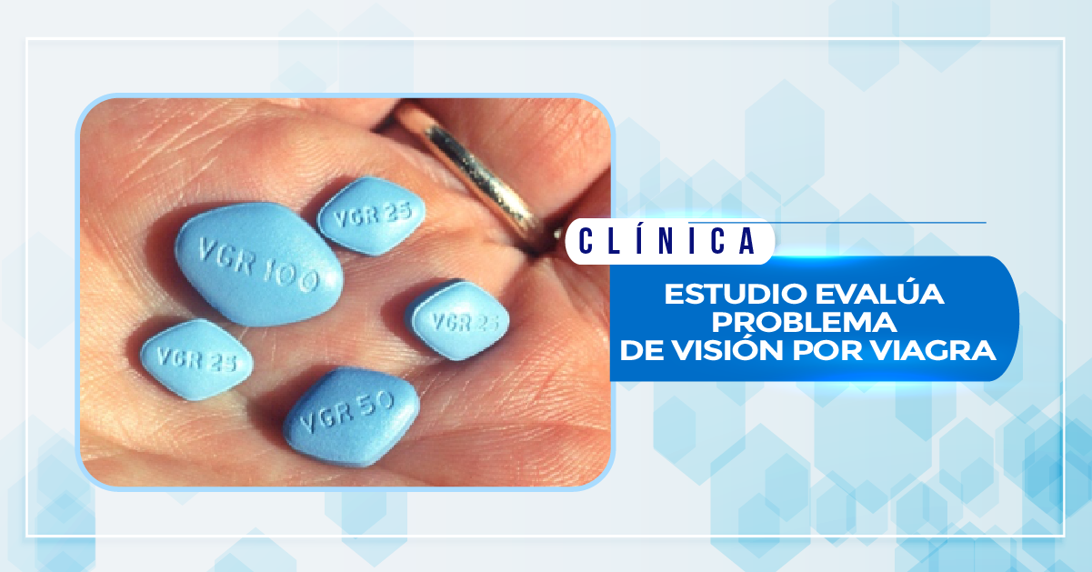 ESTUDIO EVALÚA PROBLEMA DE VISIÓN POR VIAGRA