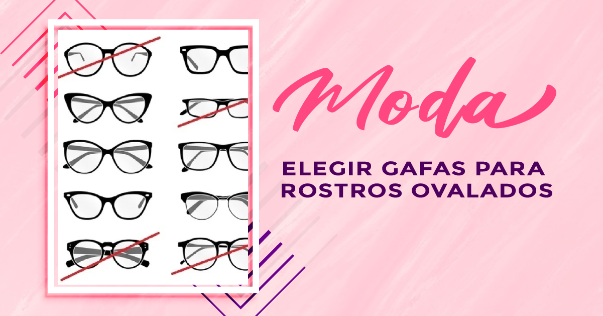 ELEGIR GAFAS PARA ROSTROS OVALADOS
