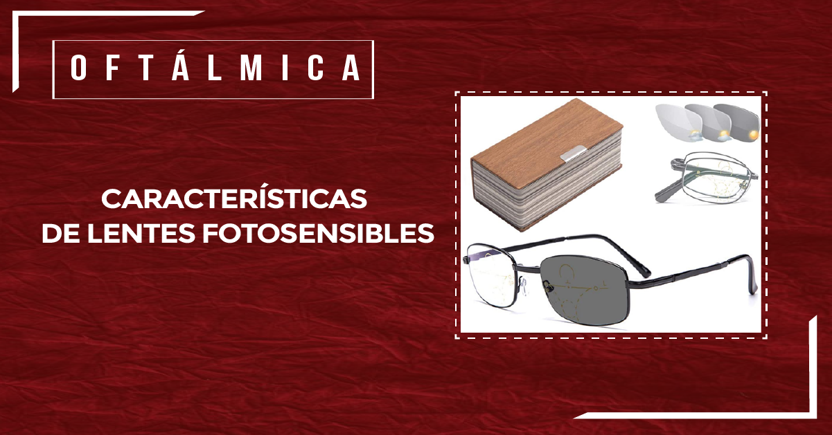 CARACTERÍSTICAS DE LENTES FOTOSENSIBLES