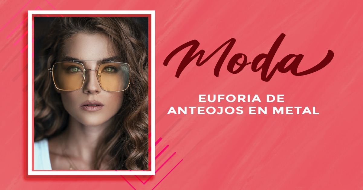 EUFORIA DE ANTEOJOS EN METAL