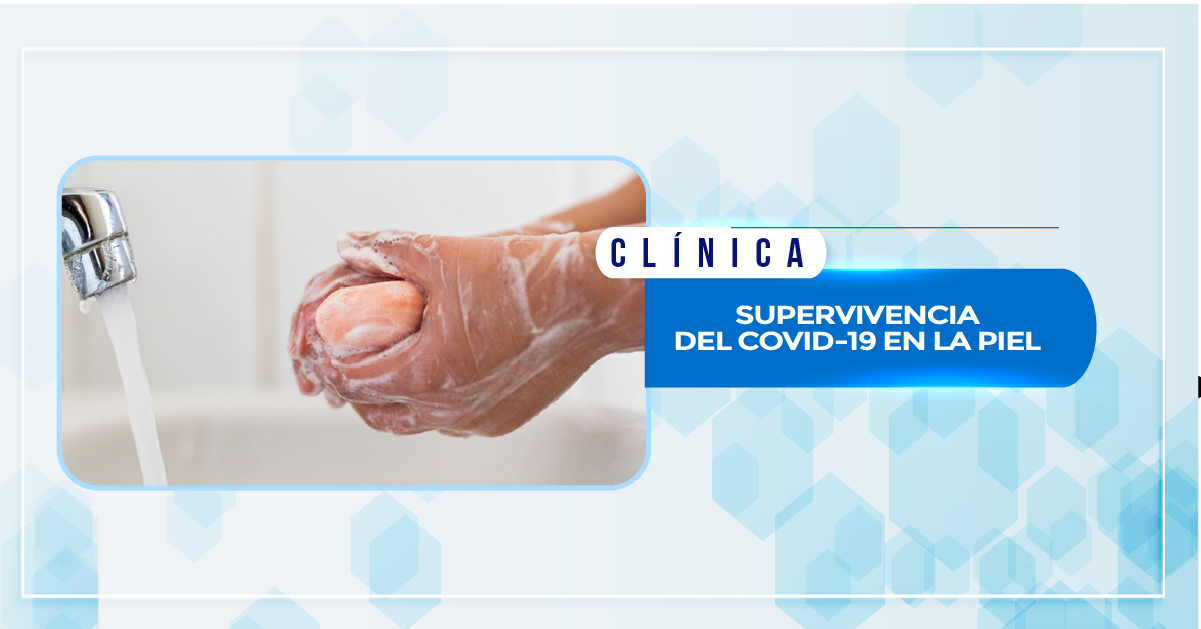 SUPERVIVENCIA DEL COVID-19 EN LA PIEL