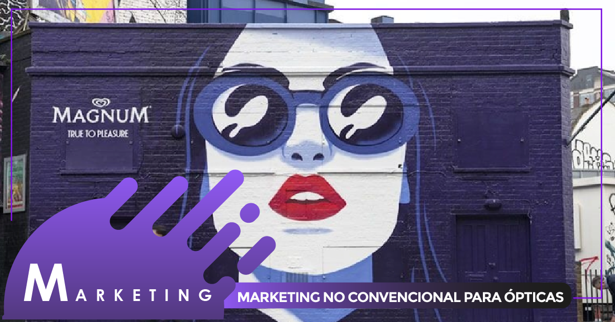 MARKETING NO CONVENCIONAL PARA ÓPTICAS