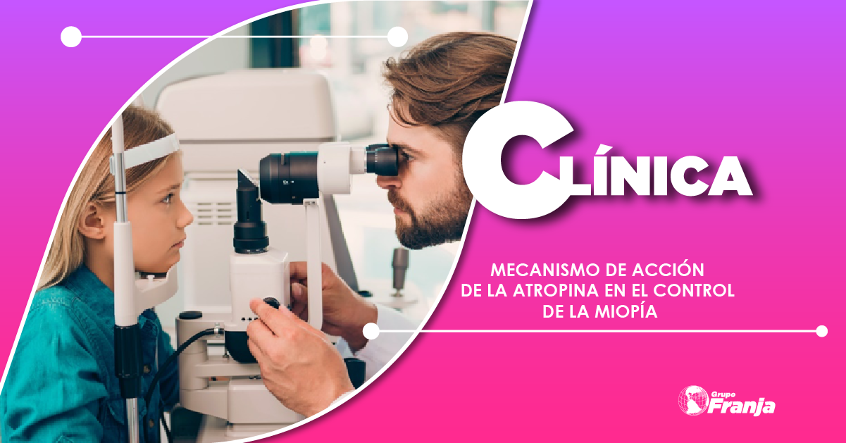 MECANISMO DE ACCIÓN DE LA ATROPINA EN EL CONTROL DE LA MIOPÍA