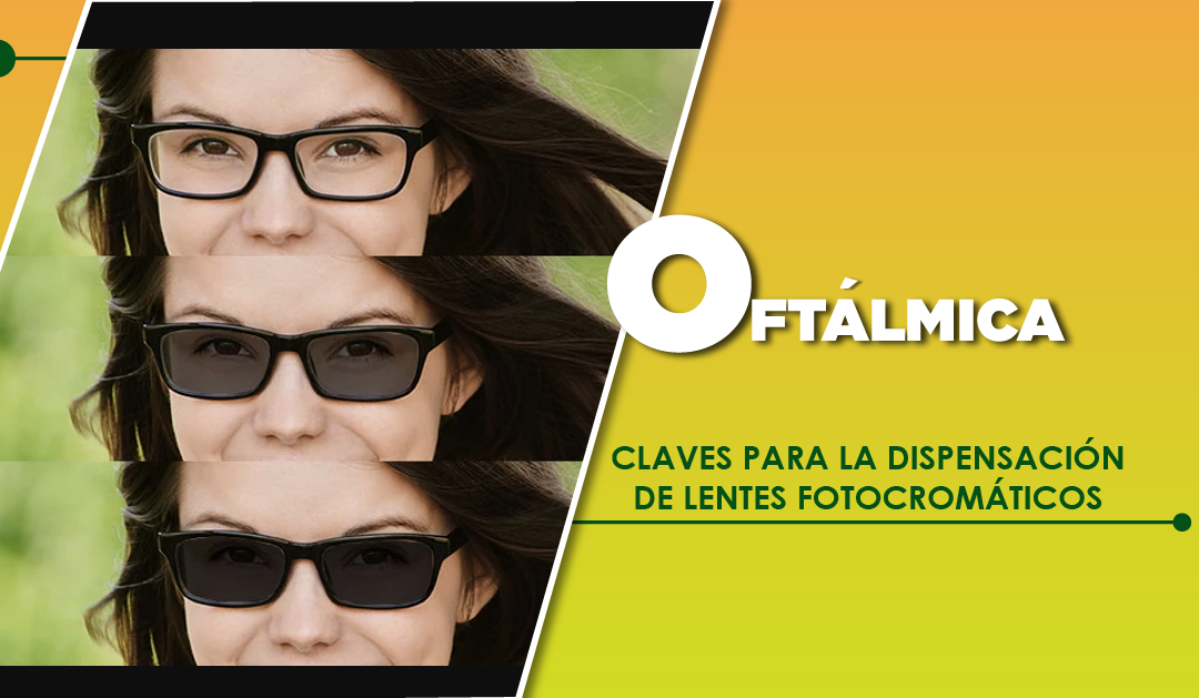 CLAVES PARA LA DISPENSACIÓN DE LENTES FOTOCROMÁTICOS