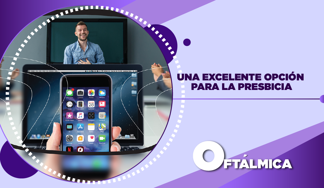 Una excelente opción para la presbicia