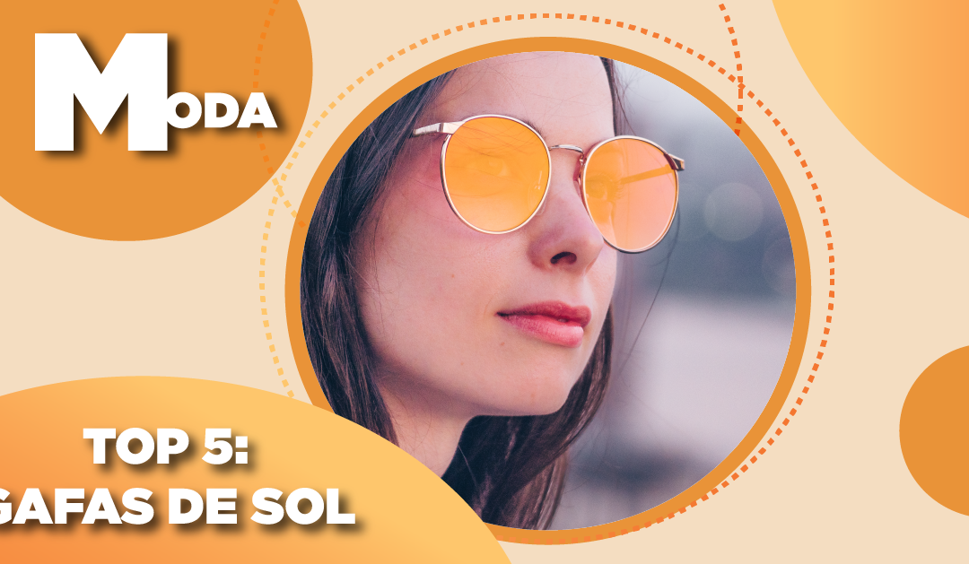 TOP 5: GAFAS DE SOL
