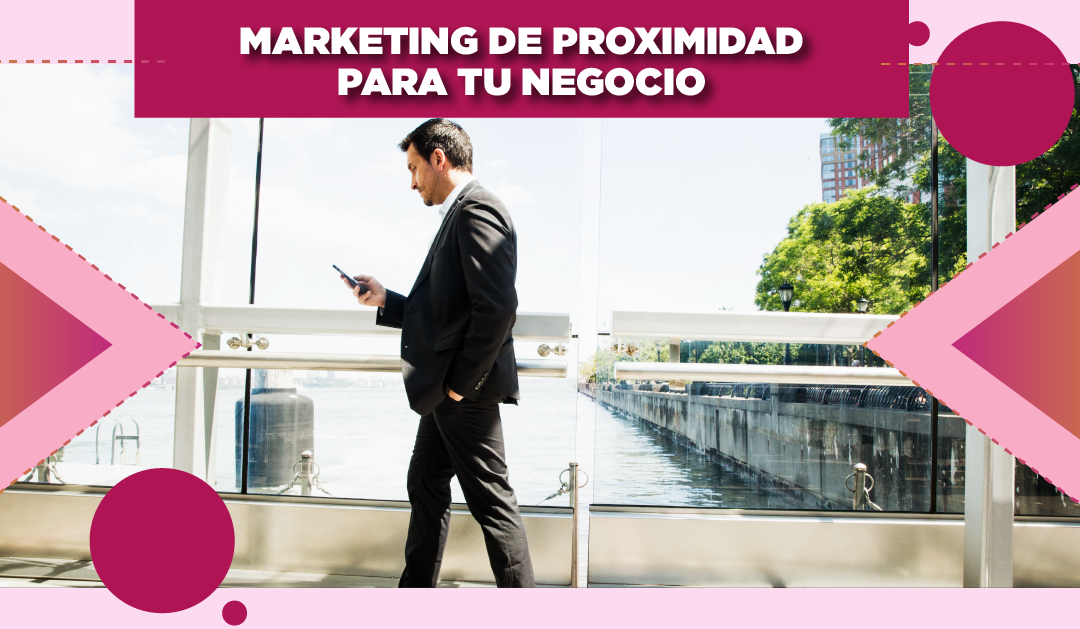 Marketing de proximidad para tu negocio
