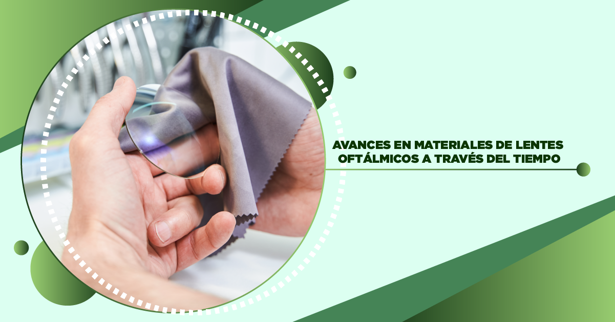 Avances en materiales de lentes oftálmicos a través del tiempo