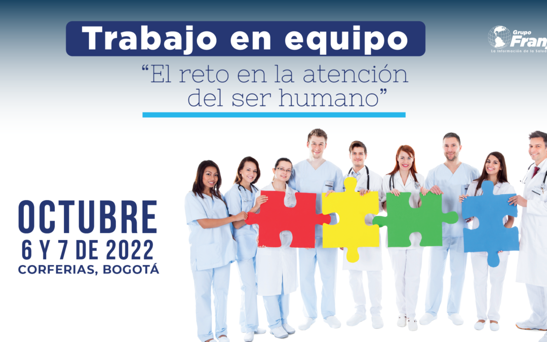 Trabajo en Equipo, el reto en la atención del ser Humano