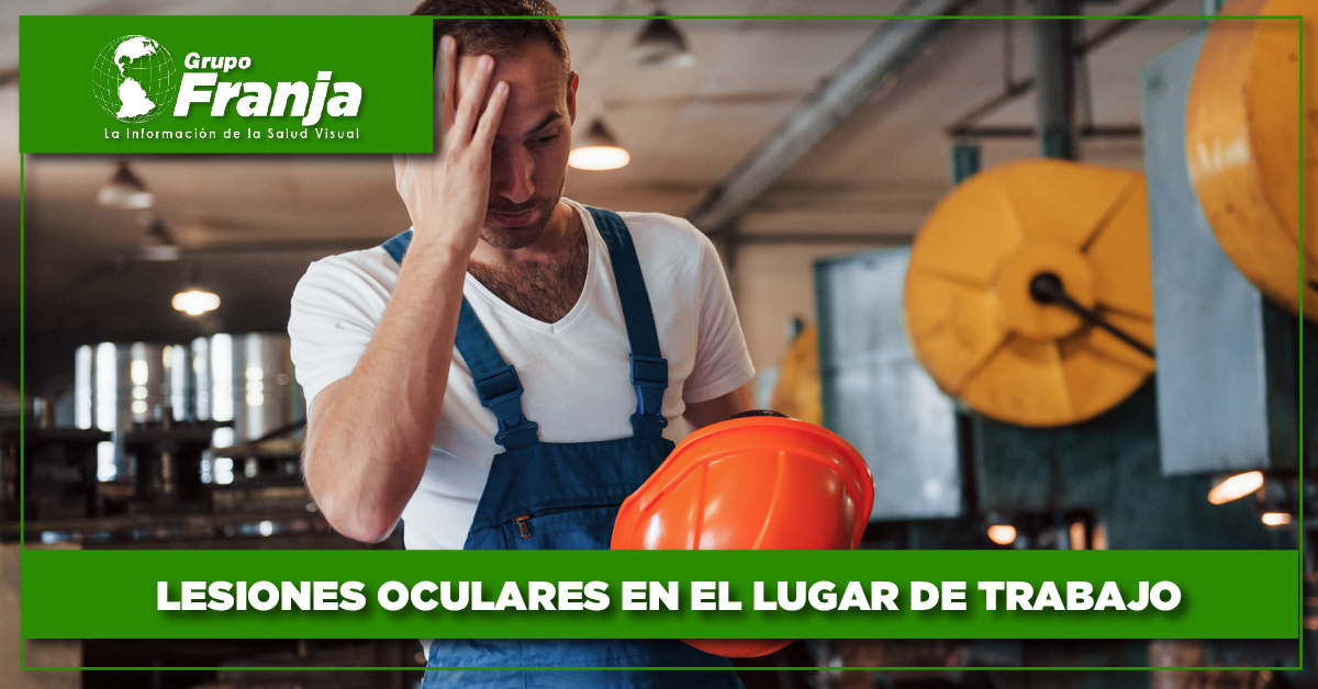 Lesiones oculares en el lugar de trabajo