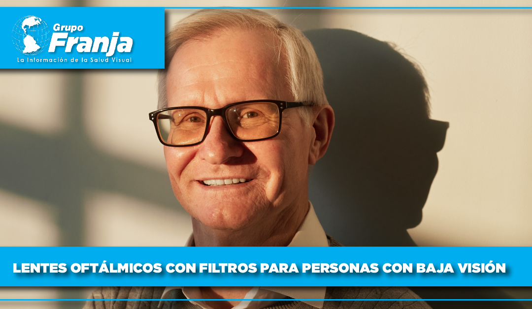 Lentes oftálmicos con filtros para personas de baja visión