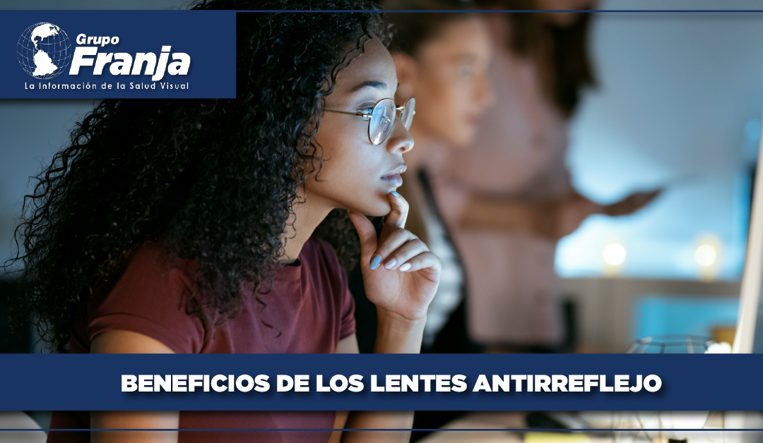Beneficios de los lentes antirreflejo