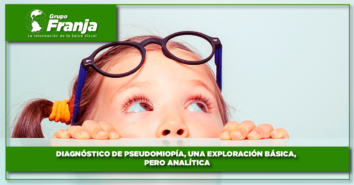 Diagnóstico de pseudomiopía, una exploración básica, pero analítica