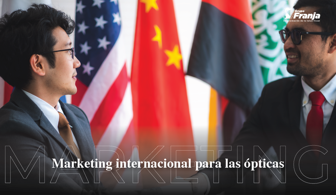 Marketing internacional para las ópticas