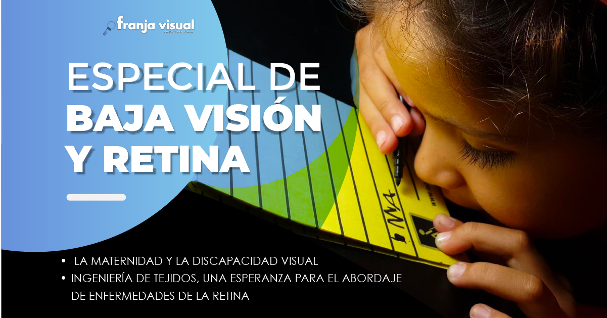 Especial de Baja Visión y Retina