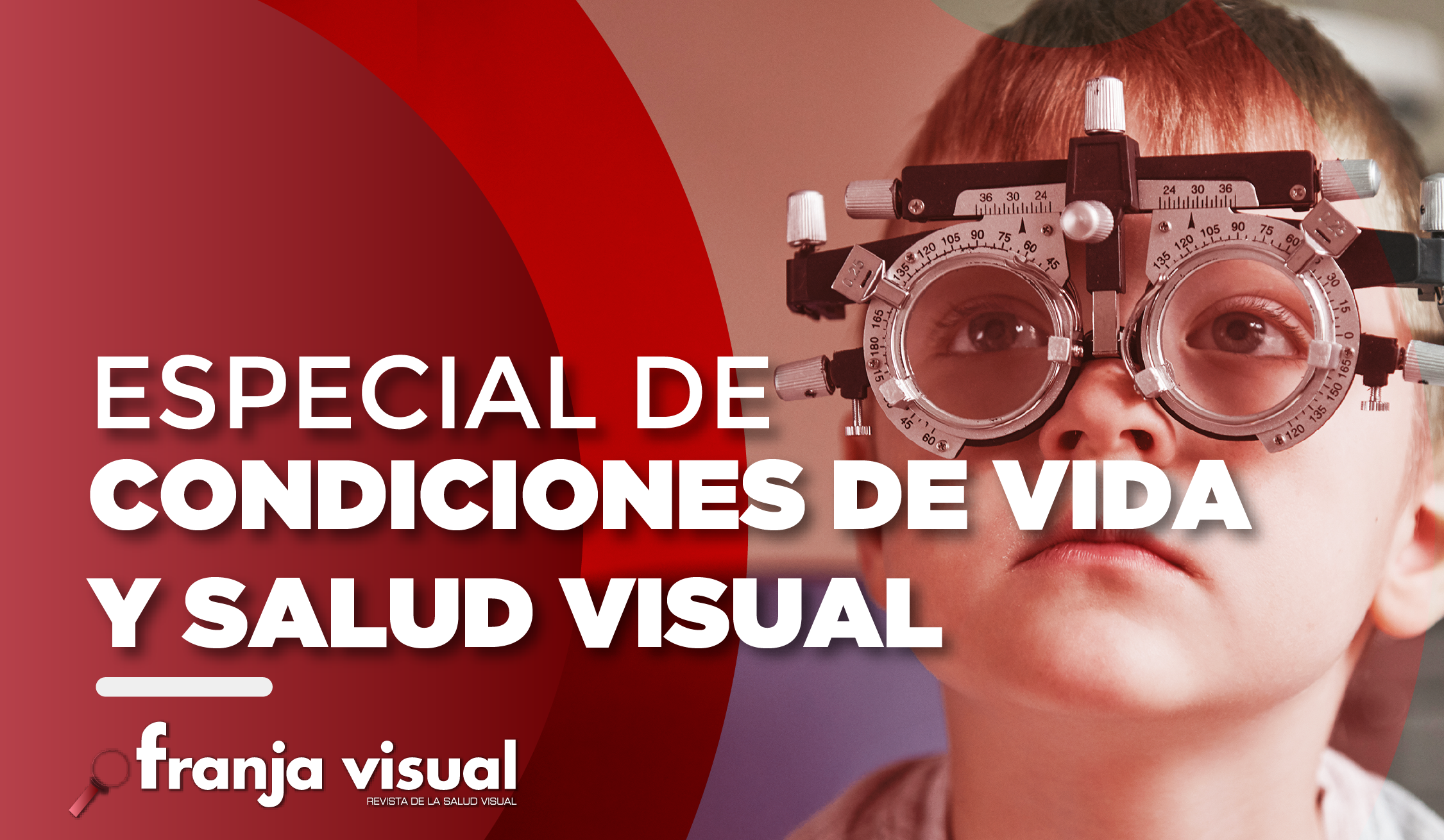 Especial de Condiciones de Vida y Salud Visual