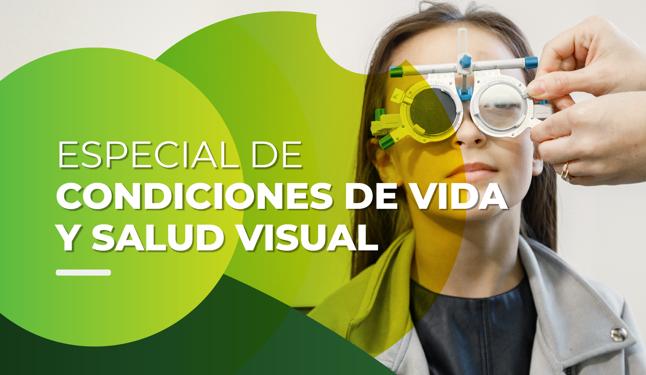 Especial de Condiciones de vida y Salud Visual
