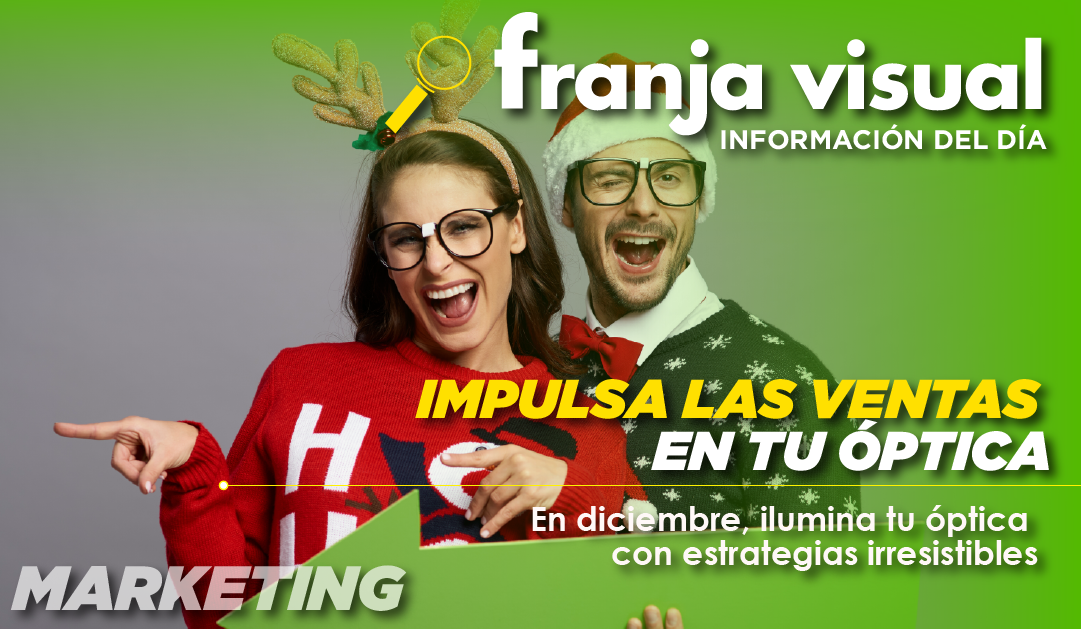 Impulsa las ventas en tu óptica