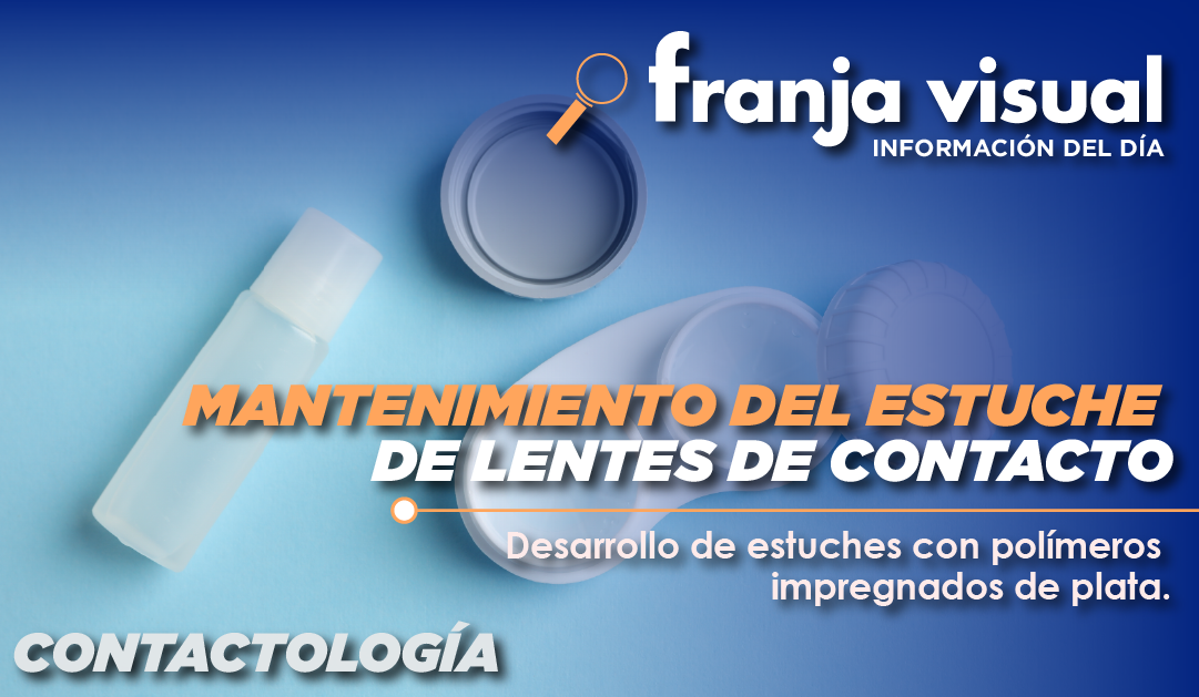 Mantenimiento del estuche de lentes de contacto