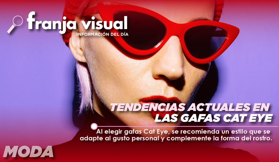 Tendencias actuales en las gafas Cat Eye