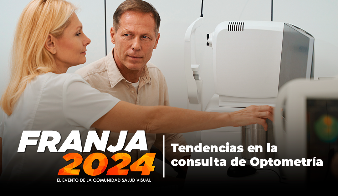 Simposio “Tendencias en la consulta de Optometría” en Franja 2024
