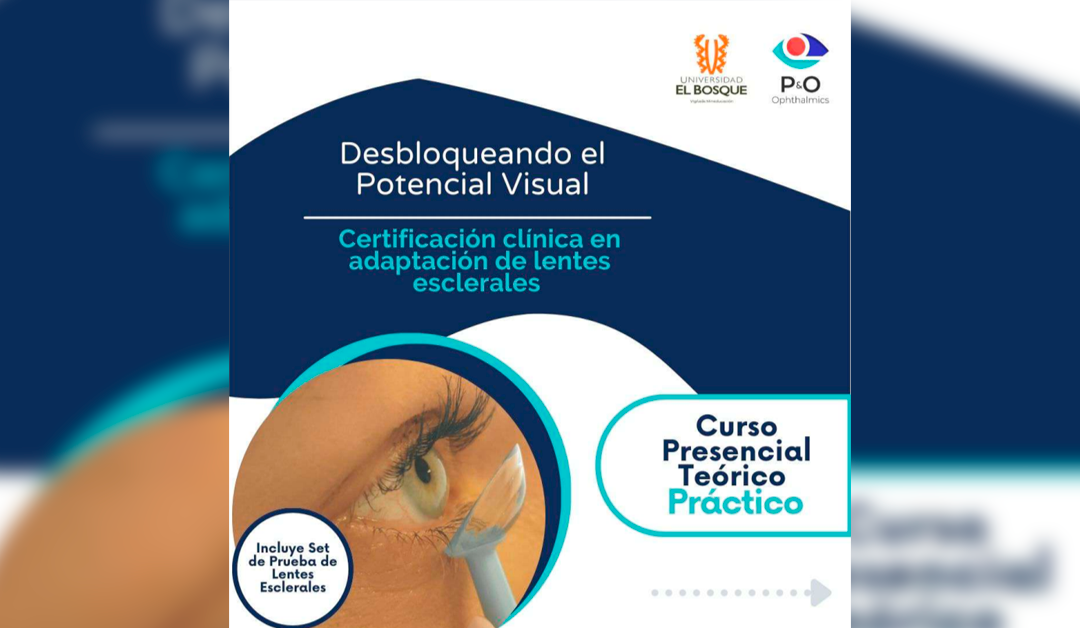 Desbloqueando el potencial visual: Certificación clínica en adaptación de lentes esclerales